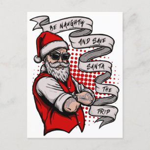 Cartão Postal Seja Travesso e Poupe a Viagem do Papai Noel tatua
