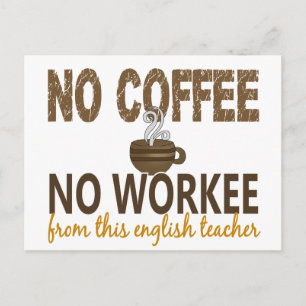 Cartão Postal Sem Café Sem Professor De Inglês