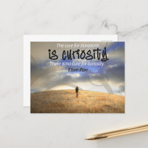Cartão Postal "Sem cura para a curiosidade", citação inspiracion