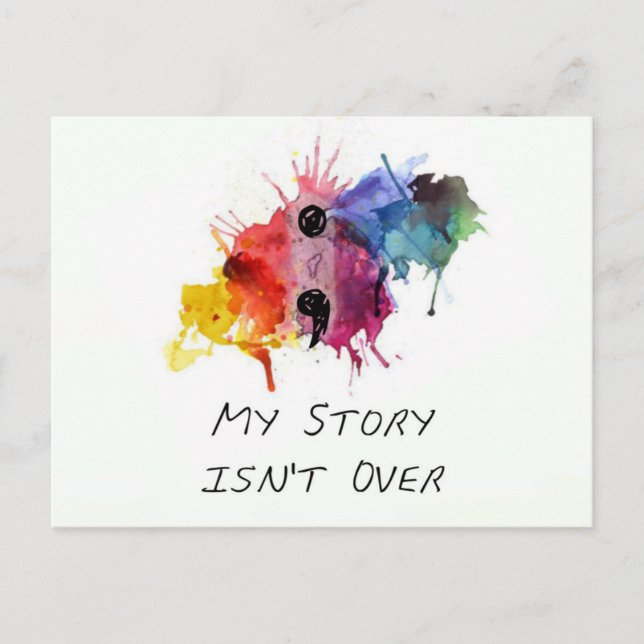 Cartão Postal Semicolon- My Story isnt Over (Frente)