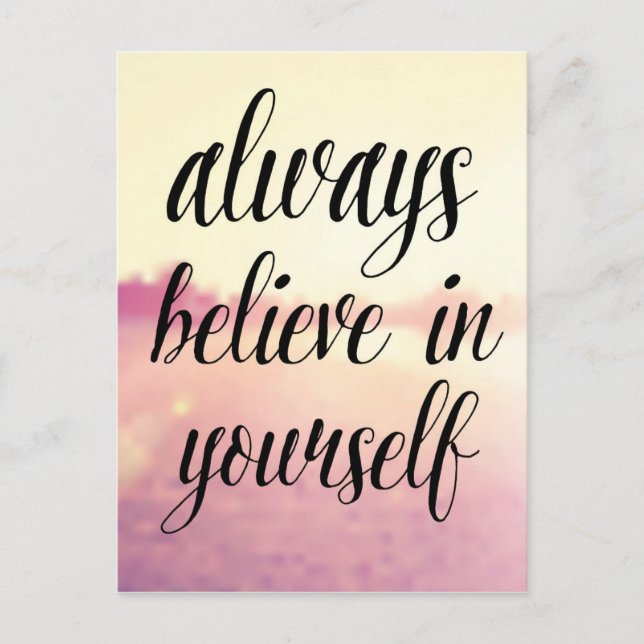 Cartão Postal Sempre Acredite Em Si Mesmo 2 (Frente)