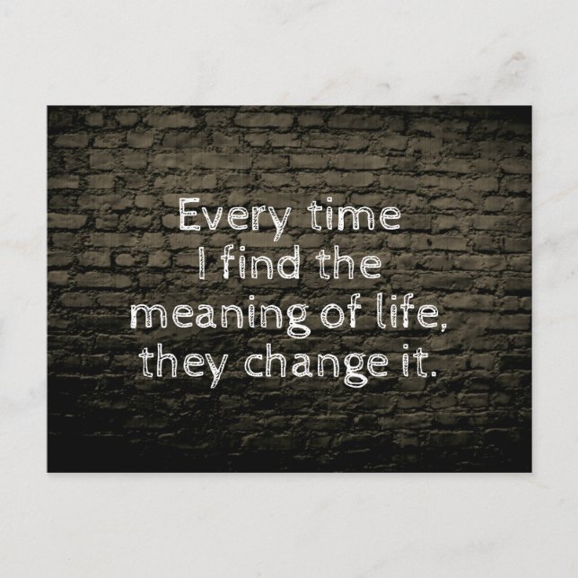 Cartão Postal Sempre que encontro o significado da piada da vida (Frente)