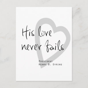 Cartão Postal seu amor nunca falha henry b eyring citação mormom