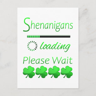 Cartão Postal Shenanigans Carregando, Aguarde