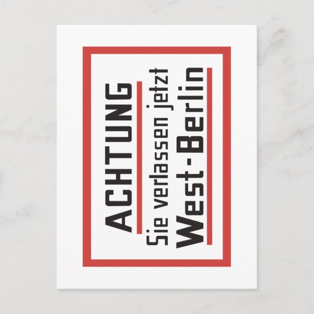 Cartão Postal Sie verlassen jetzt West-Berlin, Alemanha - Sinal (Frente)