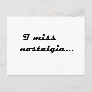 Cartão Postal Sinto saudades da nostalgia