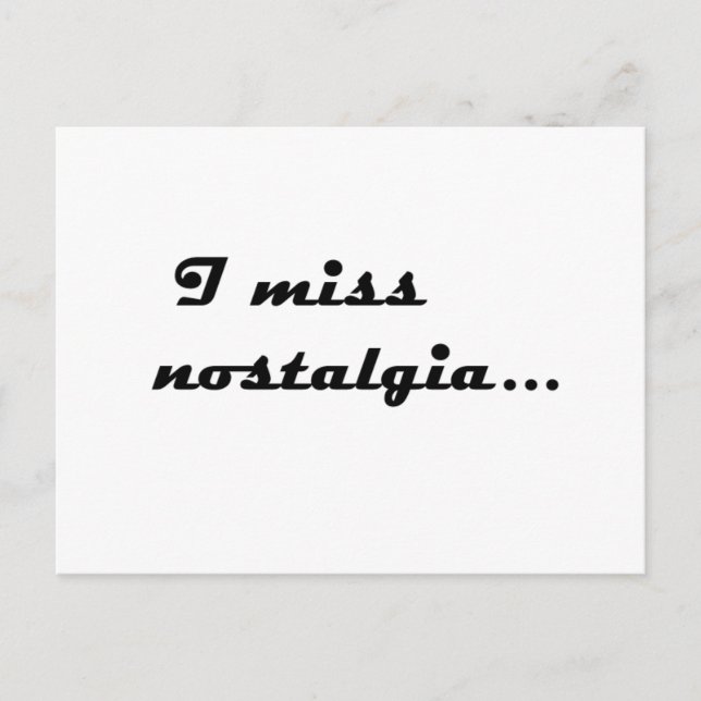 Cartão Postal Sinto saudades da nostalgia (Frente)