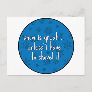 Cartão Postal Snow is Great Unless...