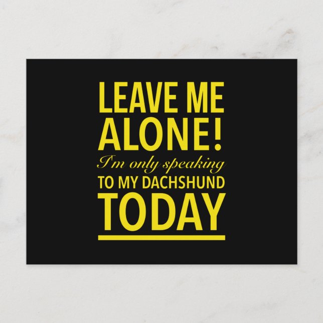 Cartão Postal Só estou falando com meu cachorro dachshund hoje a (Frente)