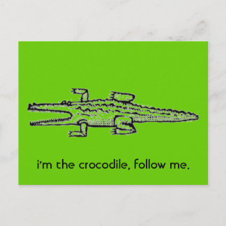 Cartão Postal sou o crocodilo, siga-me.