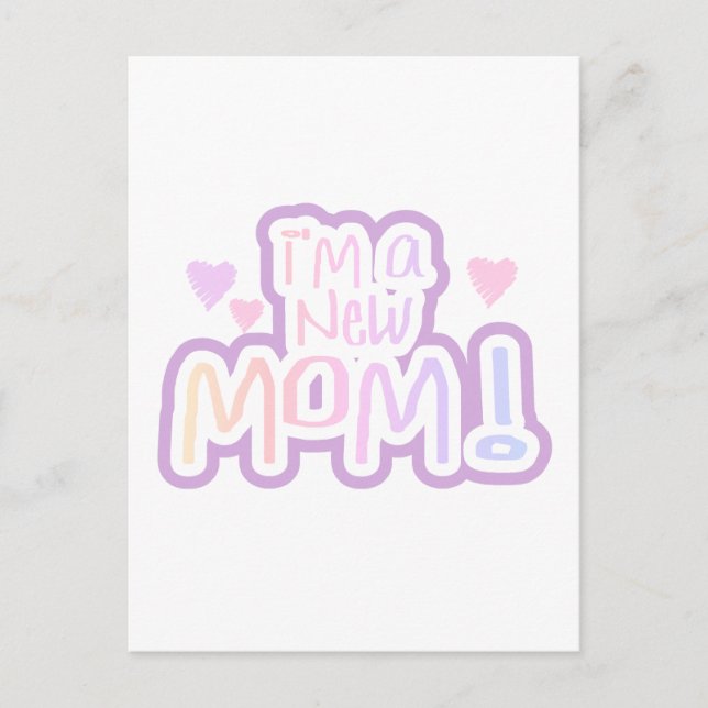 Cartão Postal Sou uma nova mãe Camisetas e presentes (Frente)