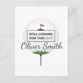 Cartão Postal Still Looking For This Shot Golf Ball Art