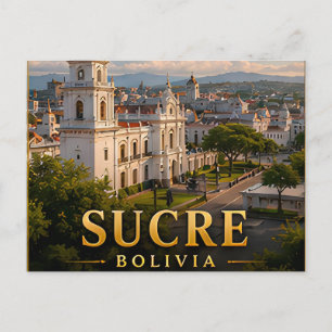 Cartão Postal Sucre Bolívia pelo Patrimônio Colonial Boliviano �