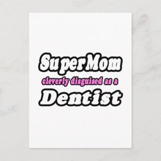 Cartão Postal SuperMãe... Dentista.