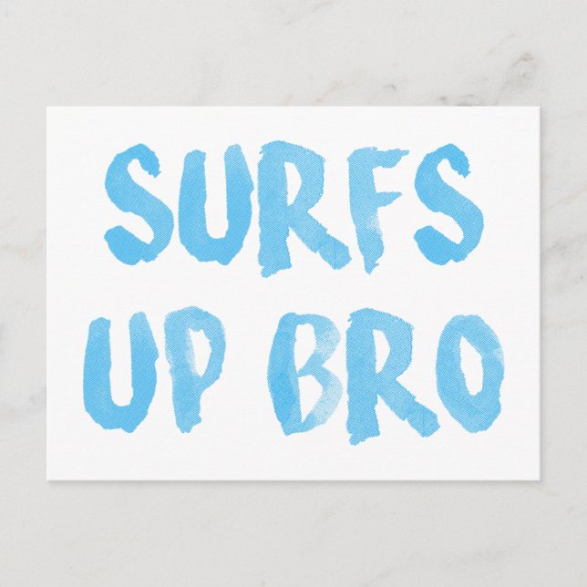Cartão Postal Surfs Up Bro (Frente)