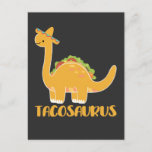 Cartão Postal Tacosaurus Cinco de Mayo Funny Taco Dinossaur<br><div class="desc">Tacossauro engraçado Cinco de Mayo,  t-shirts,  legal novelty trex para alguém que ama dinossauros e tacos,  camisetas fofinhos de taco saurus dinossauros,  ideias para o tema de aniversário de t rex dinossauros ou festas de tacos,  humor de taco puns</div>