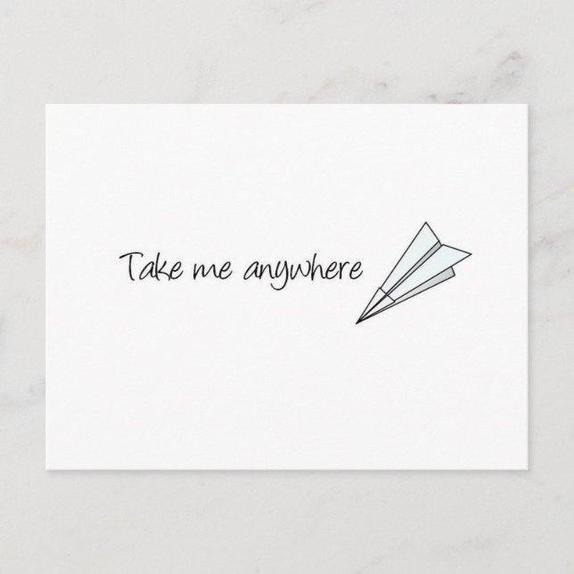 Cartão Postal Take me anywhere (Frente)