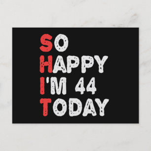 Cartão Postal Tão feliz que sou 44 hoje Ideia de presente engraç