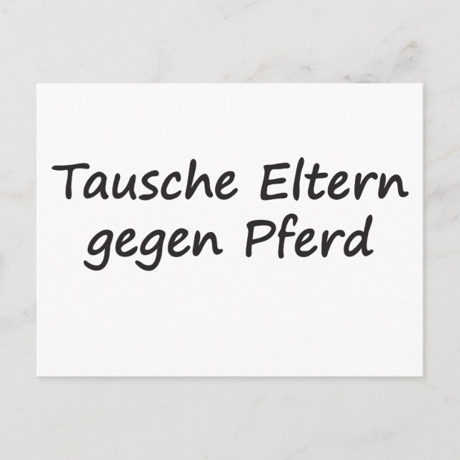 Cartão Postal Tausche Eltern gegen Pferd (Frente)