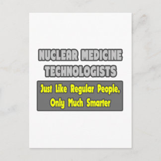 Cartão Postal Tecnólogos de Medicina Nuclear.. Mais inteligente