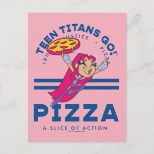 Cartão Postal Teen Titans Go! Starfire "Truth Justice Pizza"