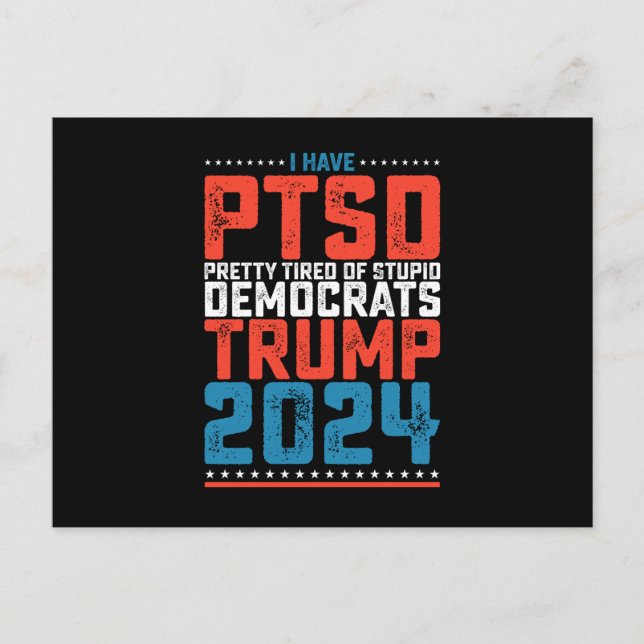 Cartão Postal Tenho Ptsd Bonito Cansado De Democratas Trump 2024 (Frente)