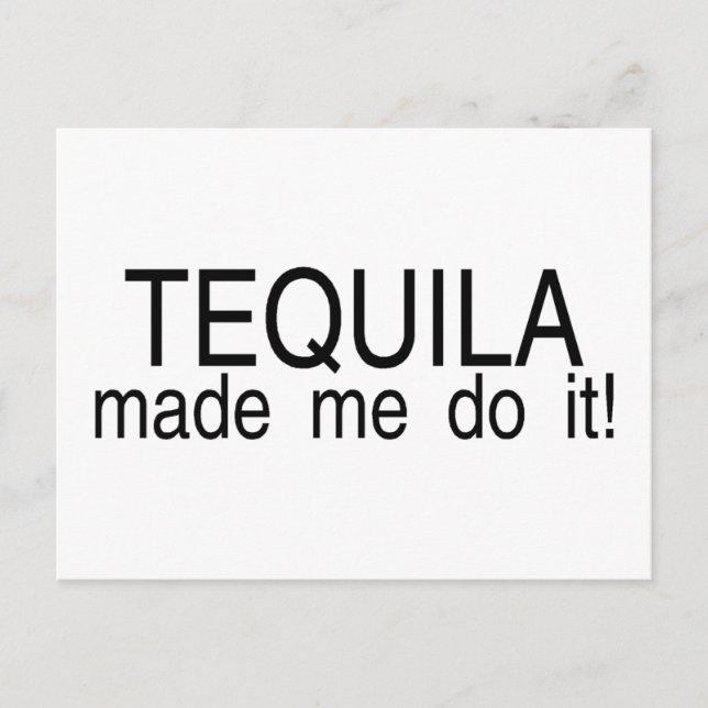 Cartão Postal Tequila me fez fazer isso (Frente)