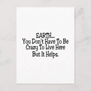 Cartão Postal Terra Você Tem Que Ser Louco Para Viver Aqui