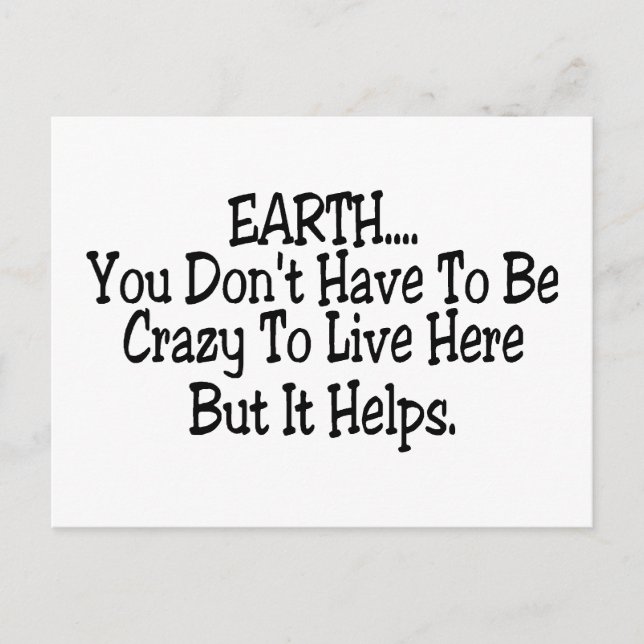 Cartão Postal Terra Você Tem Que Ser Louco Para Viver Aqui (Frente)