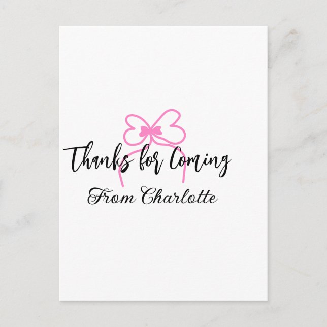 Cartão Postal thanks for coming add name text message pink bow f (Frente)