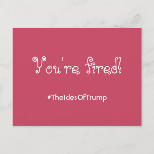 Cartão Postal #TheIdesOfTrump Você é um Cartão-postal rosa co