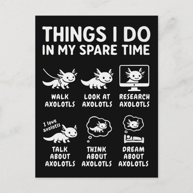 Cartão Postal Things I Do In My Spare Time Axolotl Hobby (Frente)