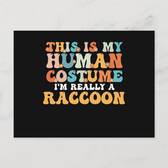 Cartão Postal This Is My Human Costume I'm Really A Raccoon (Frente)