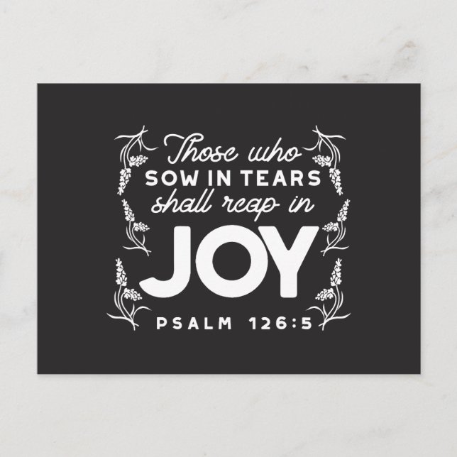 Cartão Postal Those Who Sow in Tears Shall Reap in Joy Quotes (Frente)