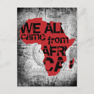 CARTÃO POSTAL TODOS NÓS VIEMOS DA ÁFRICA