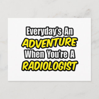 Cartão Postal Todos os dias é uma aventura... radiologista