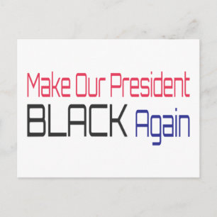 Cartão Postal Torne nosso presidente negro novamente Obama polít