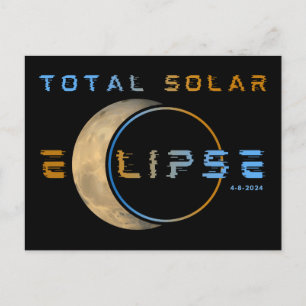 CARTÃO POSTAL TOTAL ECLIPSE SOLAR ABRIL 8 DE ABRIL DE 2024 SISTE