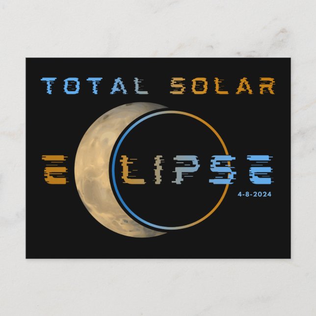 CARTÃO POSTAL TOTAL ECLIPSE SOLAR ABRIL 8 DE ABRIL DE 2024 SISTE (Frente)