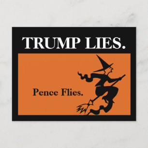 Cartão Postal Trump Mentira. Pence Flies.