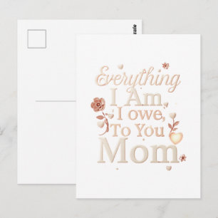 Cartão Postal Tudo O Que Eu Sou Eu Devo a Você Design Da Mãe E