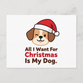 Cartão Postal Tudo o que Quero no Natal é a Arte do Meu Cachorro