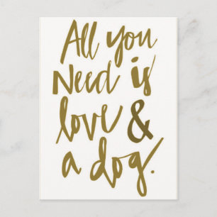 Cartão Postal Tudo o que você precisa é amor e um cachorro truís