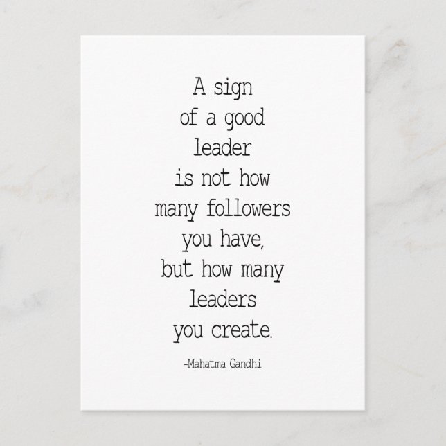 Cartão Postal Um Sinal de um Bom Líder, Citação de Mahatma Gandh (Frente)