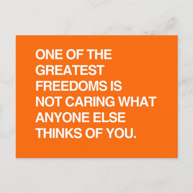 CARTÃO POSTAL UMA DAS MAIORES LIBERDADES NÃO É CUIDAR (Frente)