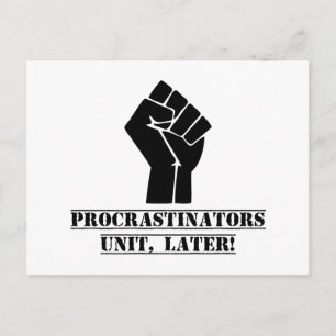 Cartão Postal Unidade de Procrastinadores, Mais Tarde! Engraçad