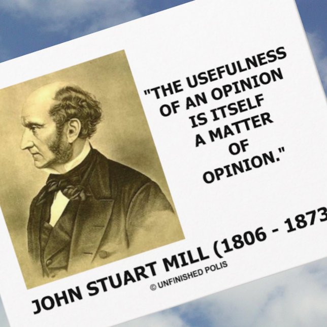 Cartão Postal Utilidade de uma Opinião é Questão de Opinião (Postcard featuring English philosopher and utilitarian John Stuart Mill quote on opinion)