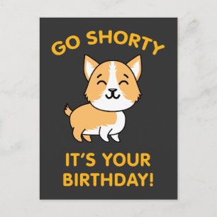 Cartão Postal Vá Shorty É Seu Aniversário Corgi Cachorrinho Engr