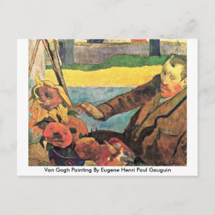 Cartão Postal Van Gogh Pintando Por Eugene Henri Paul Gauguin
