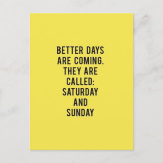 CARTÃO POSTAL VÊM DIAS MELHORES, CHAMAM-SE SÁBADO E